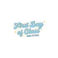 A digital graphic design featuring the text 'First Day of Class' in a light blue cursive font with yellow star accents, and 'Alpha Xi Delta' written below in a dark blue serif font, set against a solid white background.