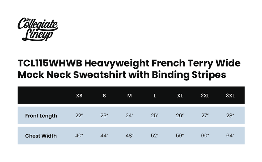 Size chart for HEAVYWEIGHT FRENCH TERRY WIDE MOCK NECK SWEATSHIRT WITH BINDING STRIPES