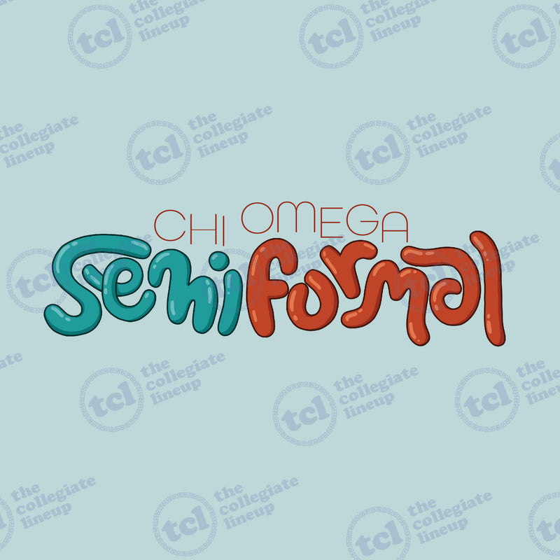Chi Omega Semi-Formal graphic design featuring teal and burnt orange bubble lettering on a light blue background.